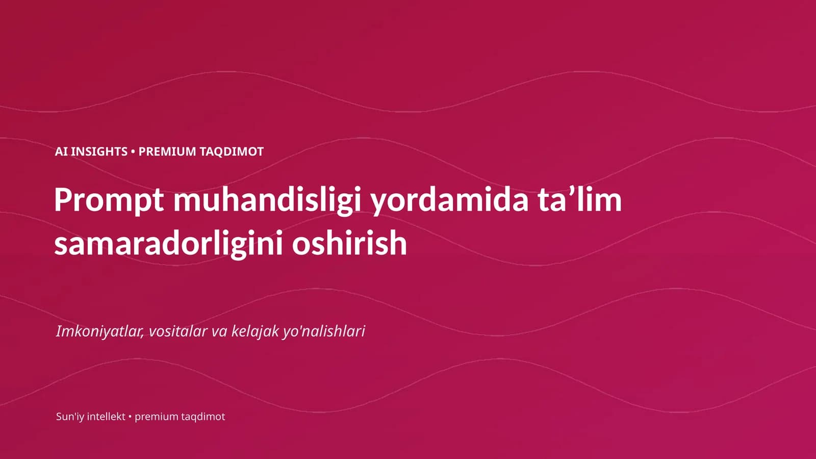 Prompt muhandisligi yordamida taʼlim samaradorligini oshirish