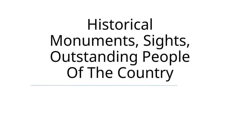 Historical Monuments, Sights, Outstanding People Of The Country