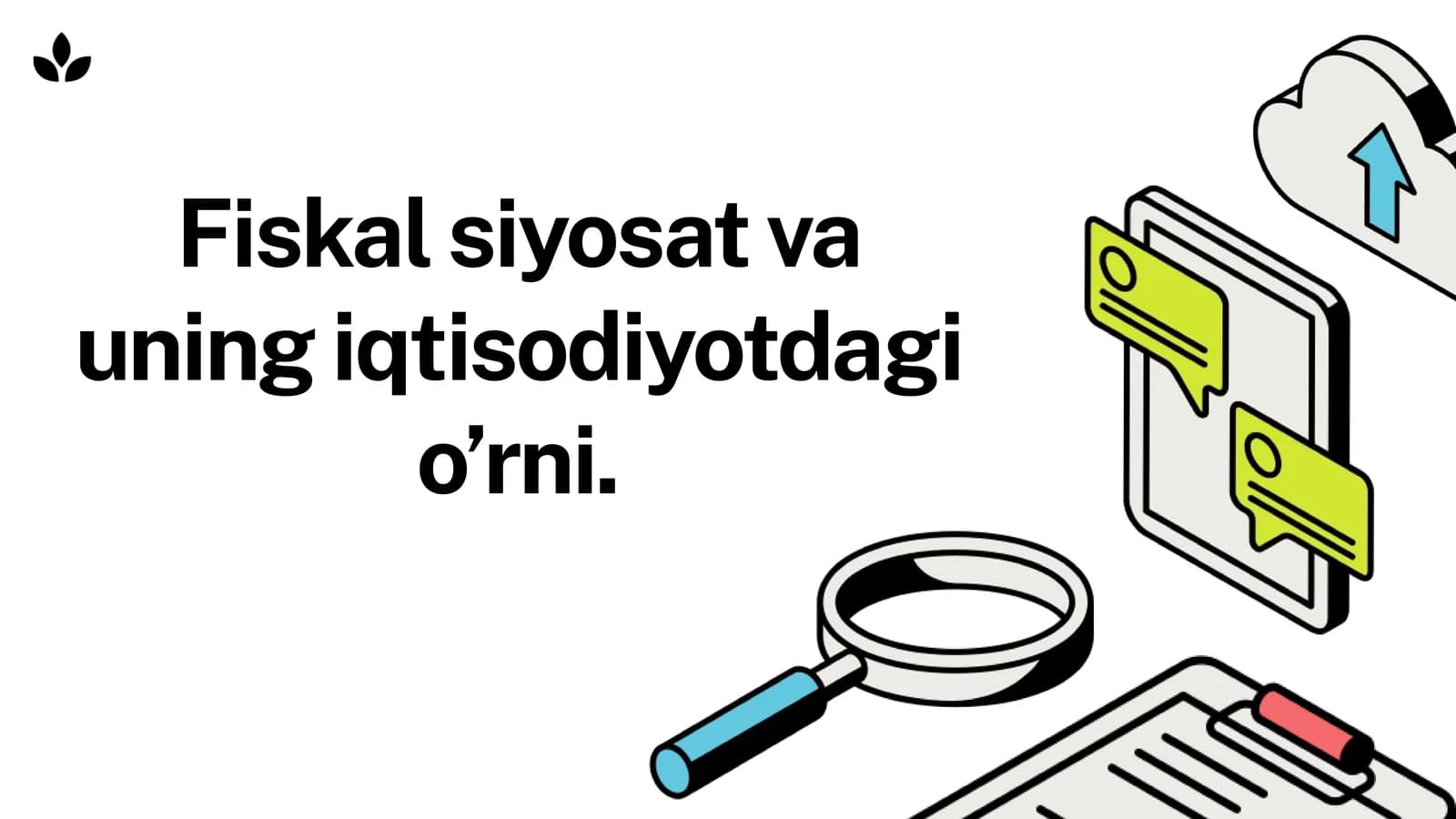 Fiskal siyosat va uning iqtisodiyotdagi o’rni