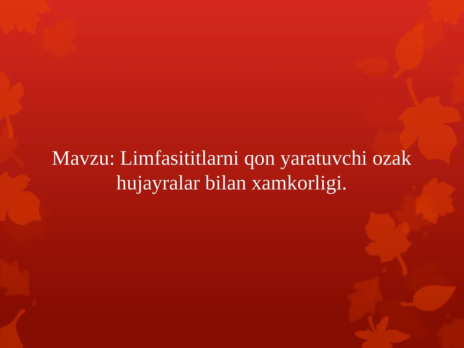 Limfasititlarni qon yaratuvchi ozak hujayralar