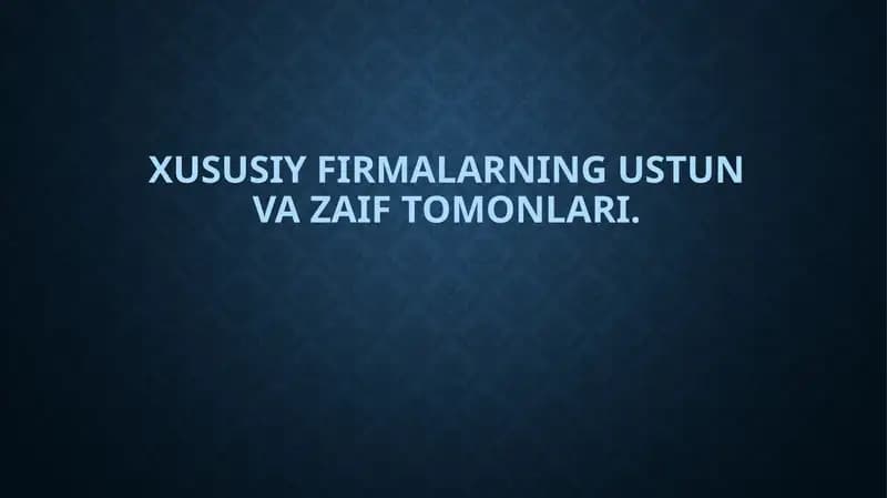 Xususiyfirmalar ustun tomonlari