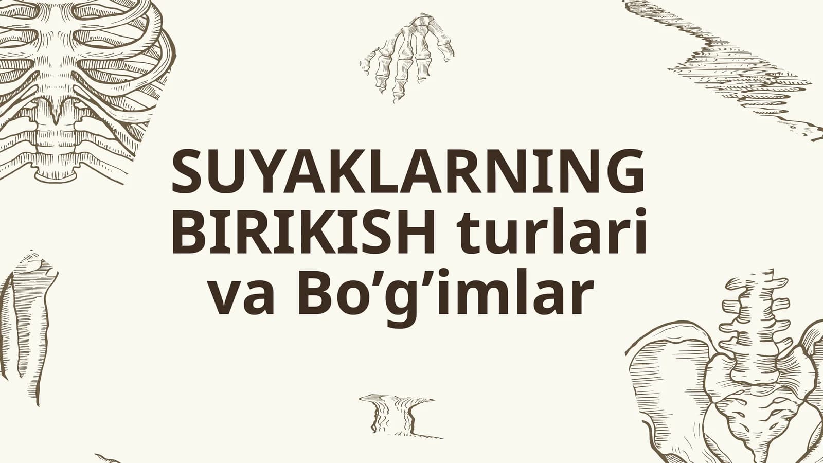 SUYAKLARNING BIRIKISH turlari va Bo’g’imlar