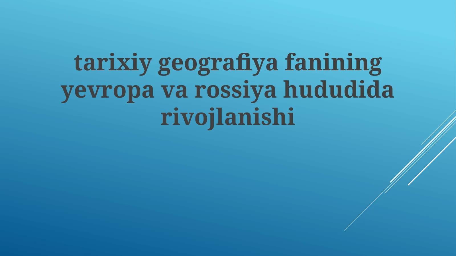 Tarixiy geografiya fanining rivojlanishi