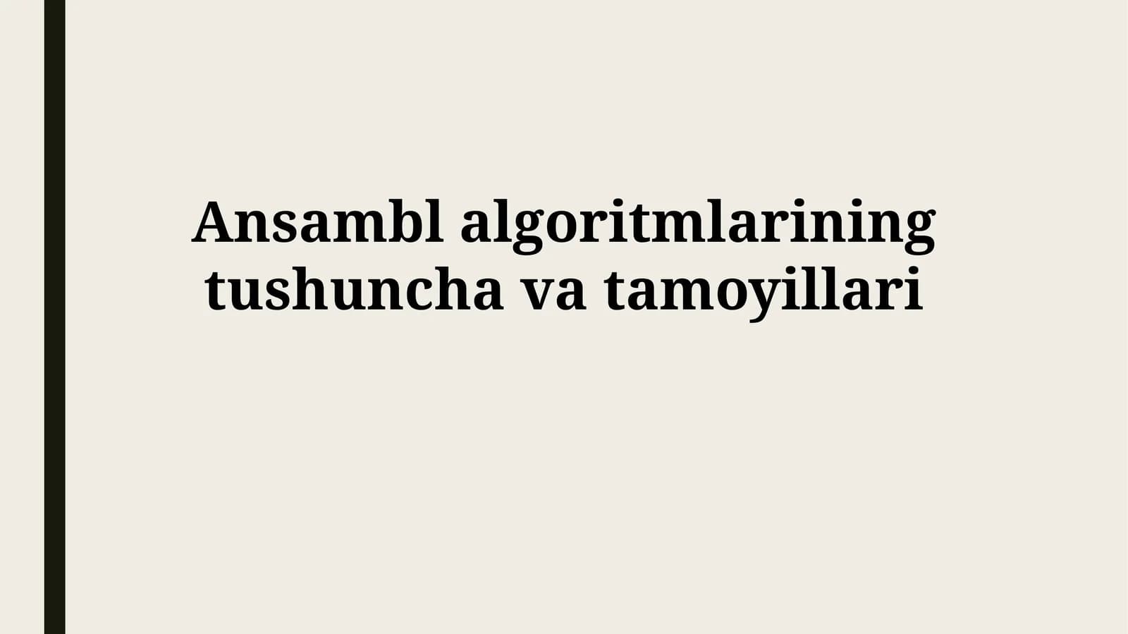 Ansambl algoritmlarining tushunchavatamoyillari