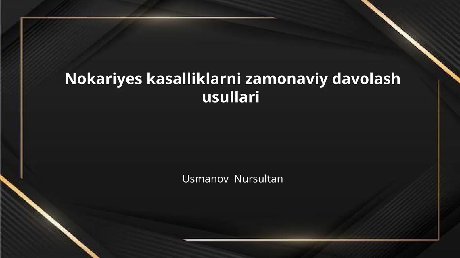 Nokariyes kasalliklarni zamonaviy davolash usullari