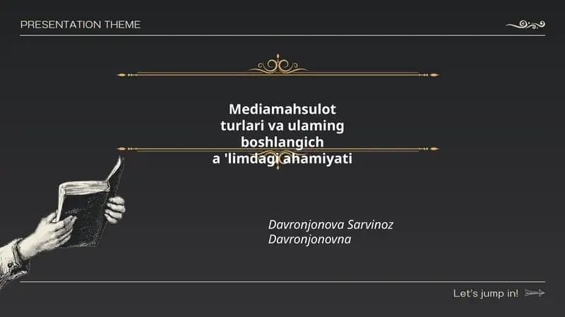Mediamahsulot turlari va ulaming boshlangich alimdagi ahamiyati