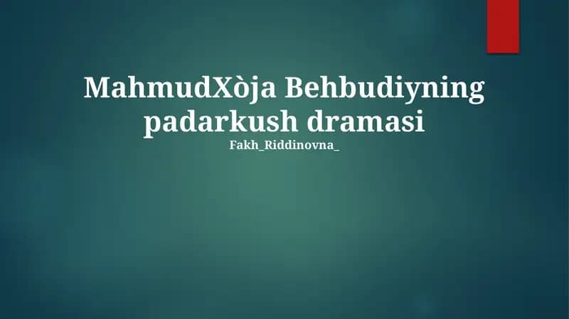 MahmudXòja Behbudiyning padarkush dramasi