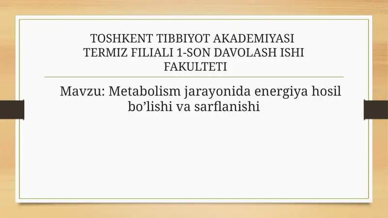 Metabolism jarayonida energiya hosil bo’lishi va sarflanishi