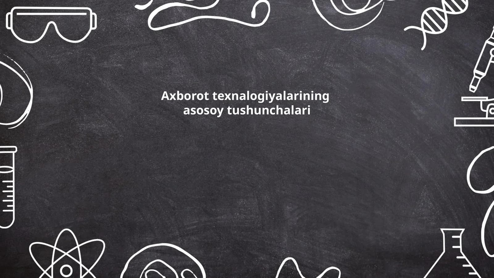 Axborot texnalogiyalarining asosoy tushunchalari