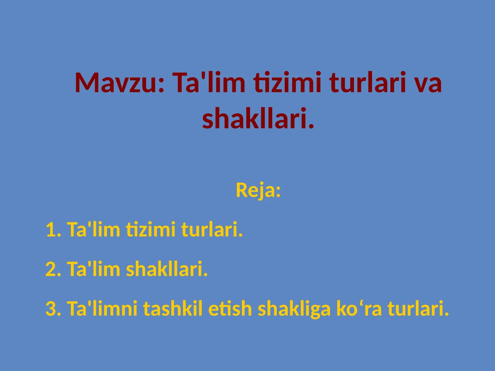 Ta'lim tizimi turlari va shakllari