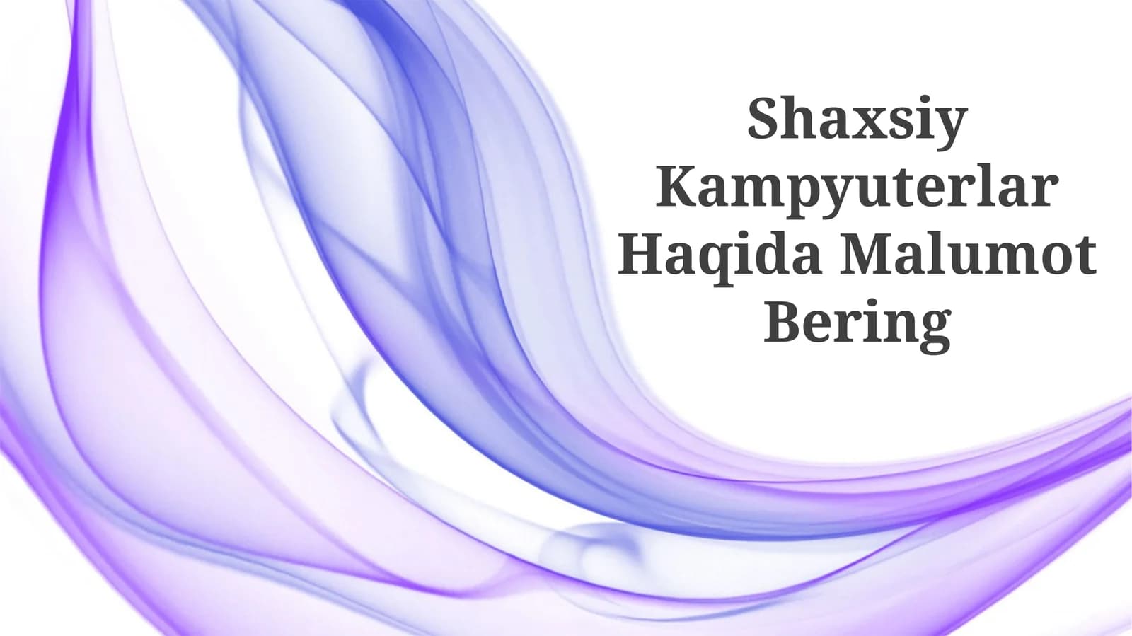 Shaxsiy Kampyuterlar Haqida Malumot Bering