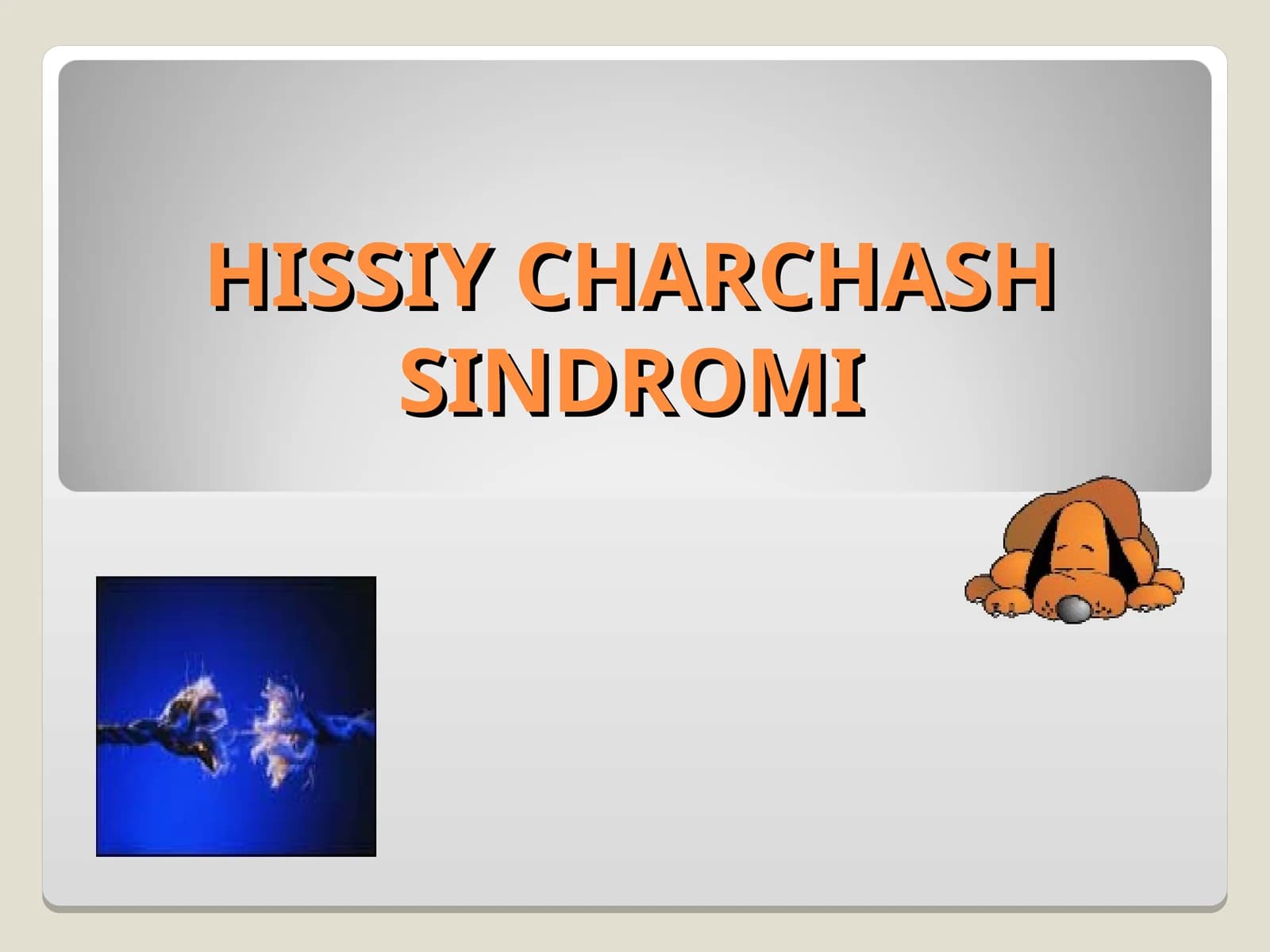 HISSIY CHARCHASH SINDROMI