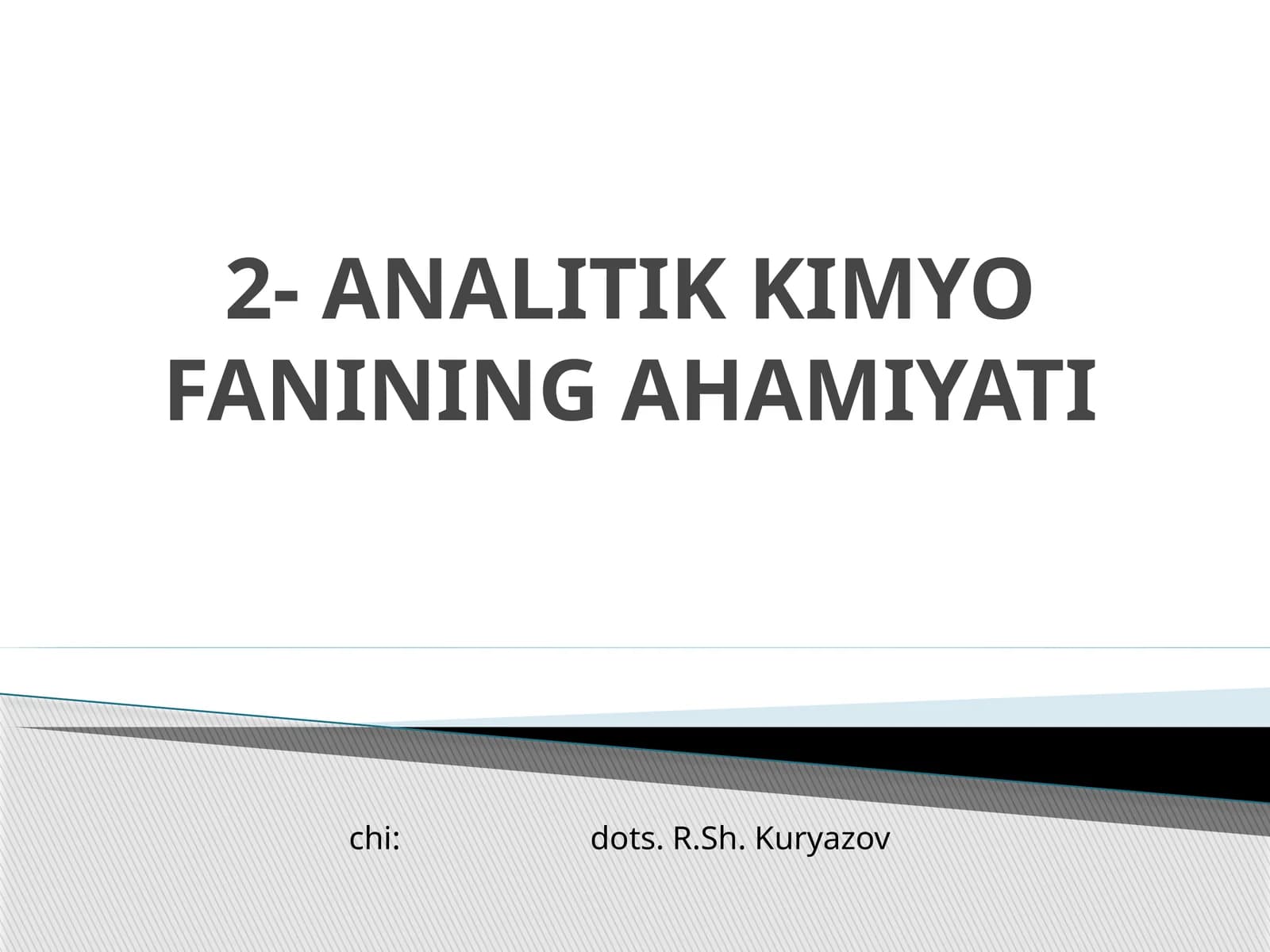 ANALITIK KIMYO FANINING AHAMIYATI
