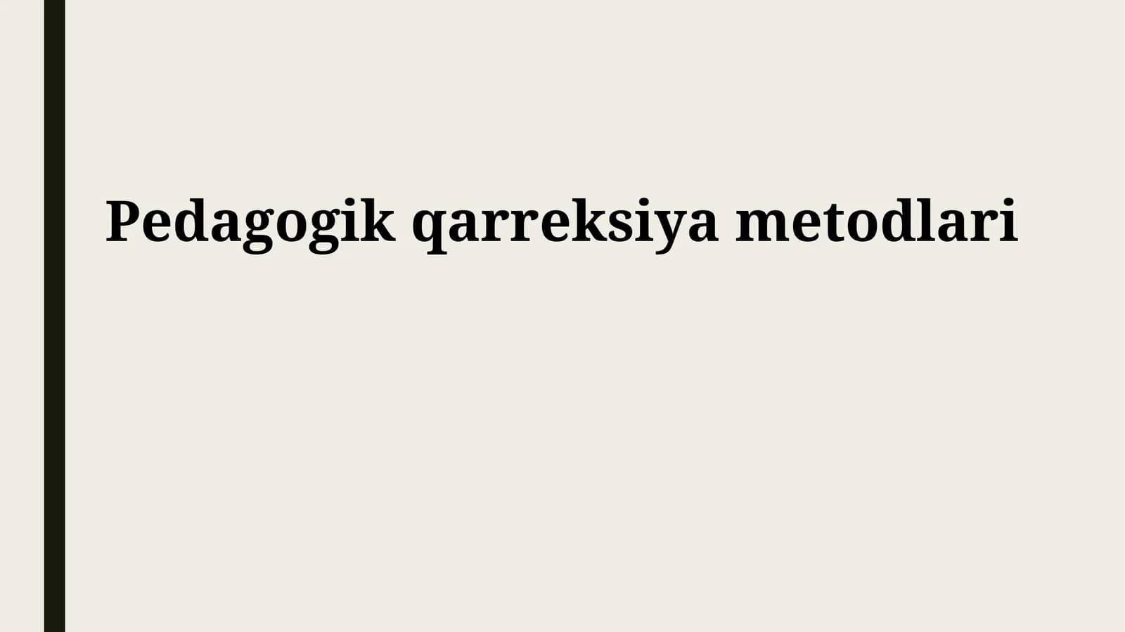 Pedagogik qarreksiya metodlari