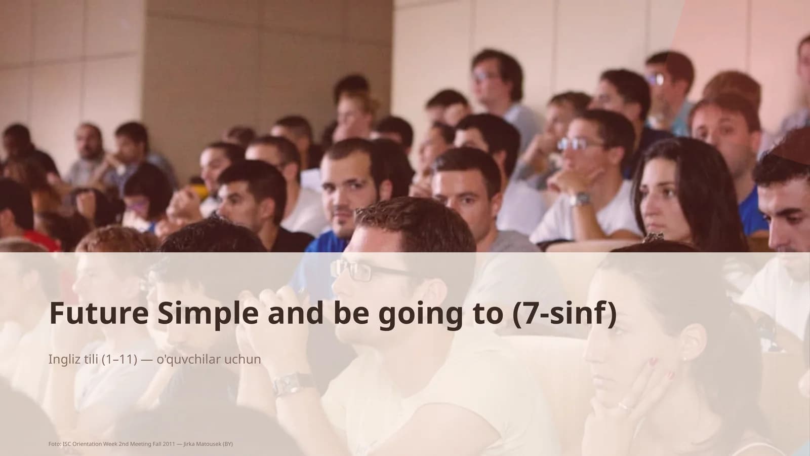 Future Simple and be going to (7-sinf)