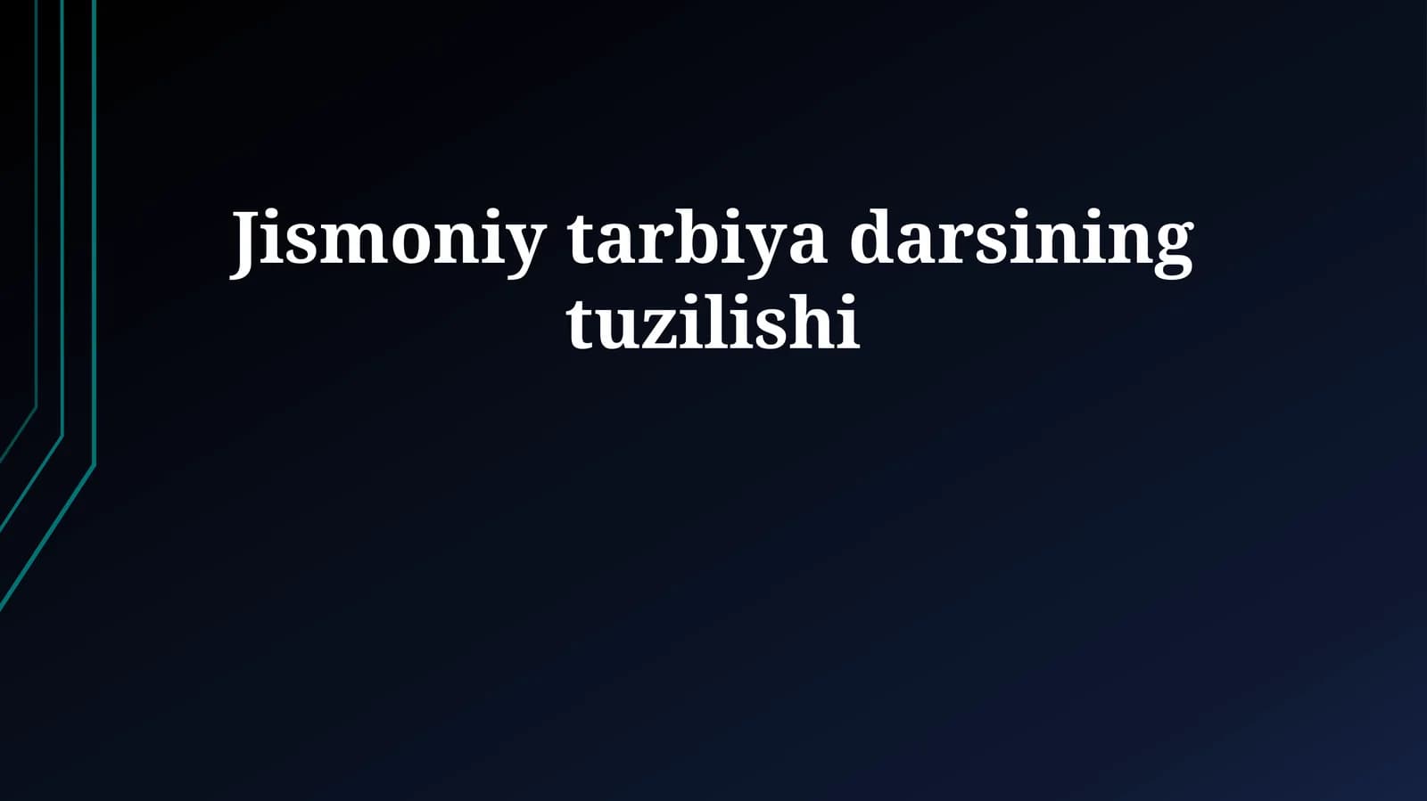 Jismoniy tarbiya darsining tuzilishi