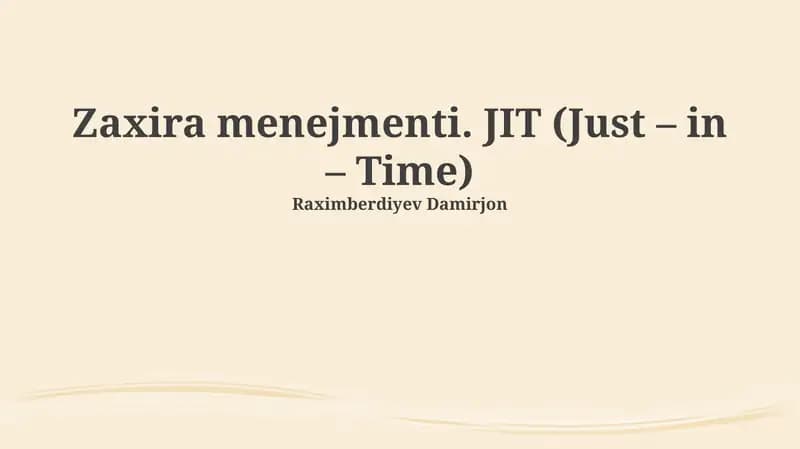 Zaxira menejmenti. JIT (Just – in – Time)