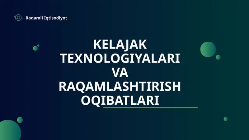 Kelajak texnologiyalari va raqamlashtirish oqibatlari