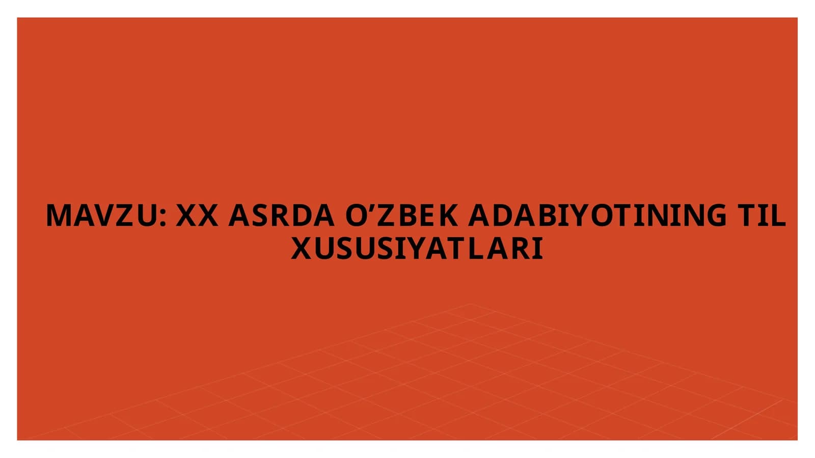 XX ASRDA O’ZBEK ADABIYOTINING TIL XUSUSIYATLARI