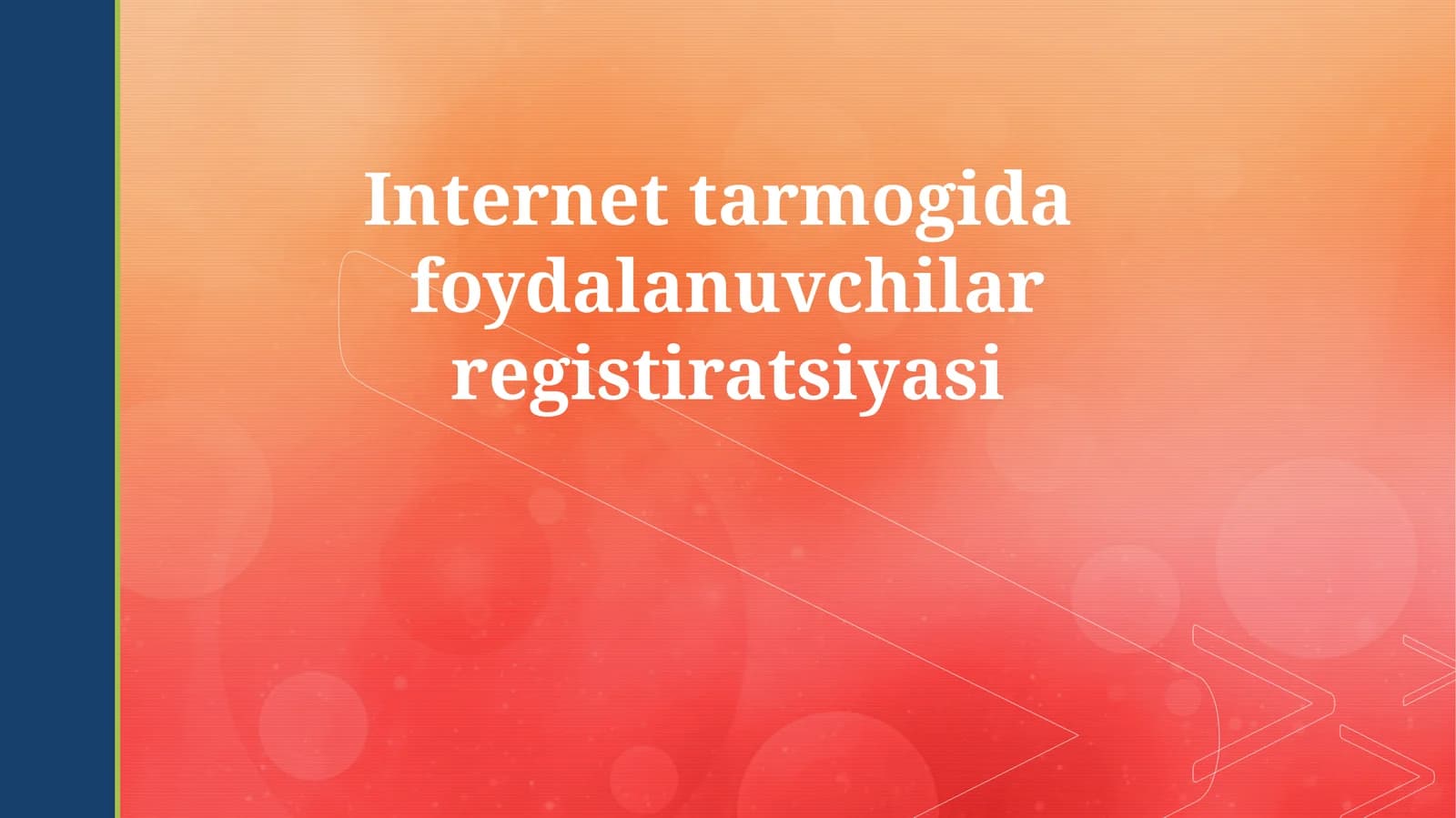 Internet tarmogida foydalanuvchilar registiratsiyasi