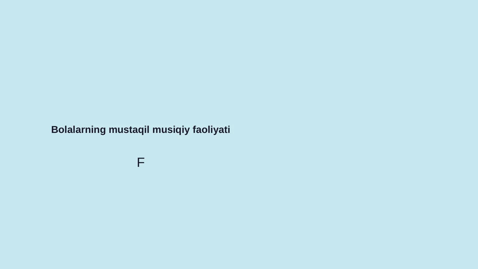 Bolalarning mustaqil musiqiy faoliyati