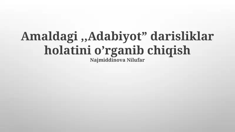 Amaldagi "Adabiyot" darisliklar holatini o'rganib chiqish