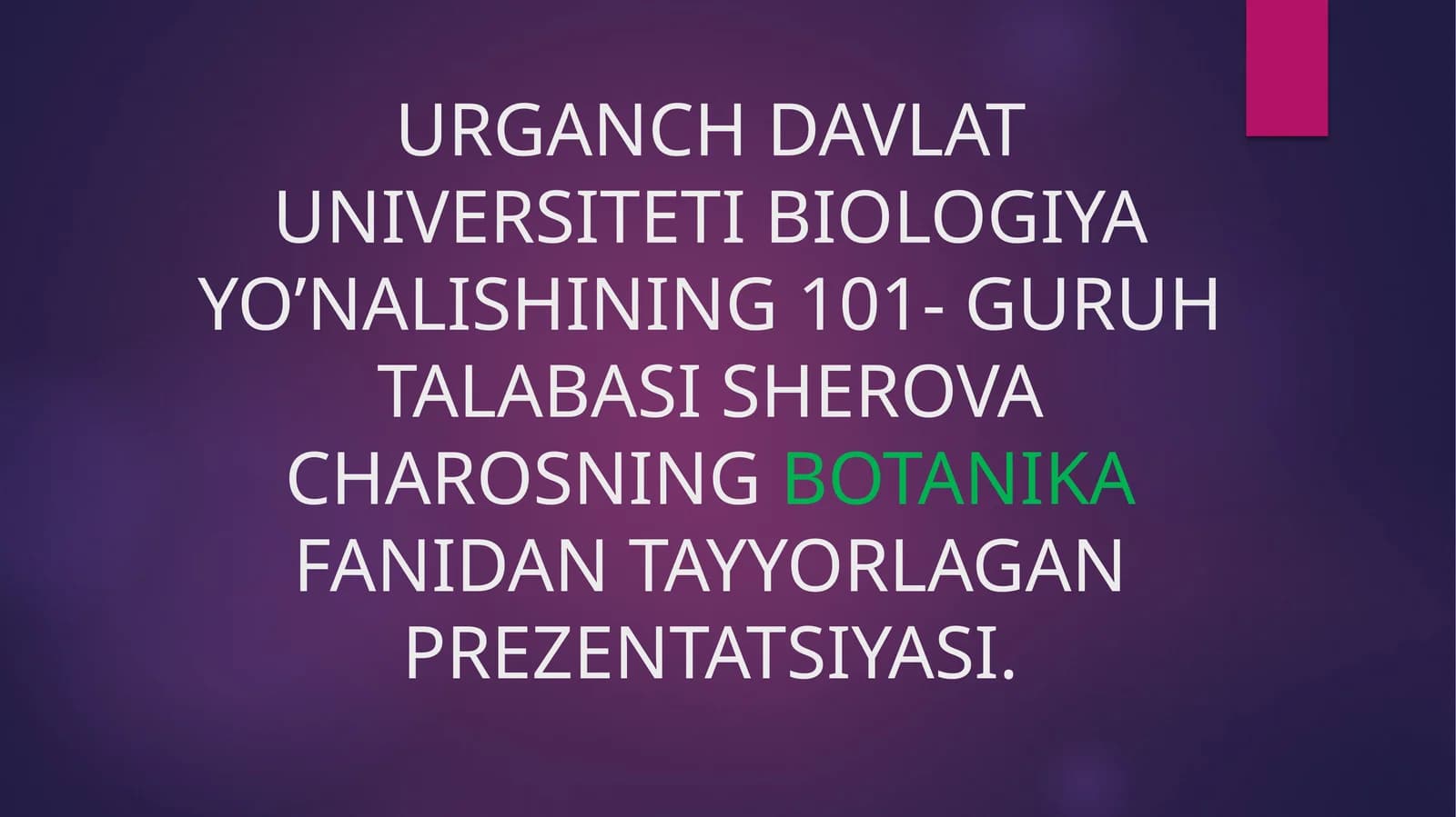 Shero va Charosning Botanikasi Presentatsiyasi