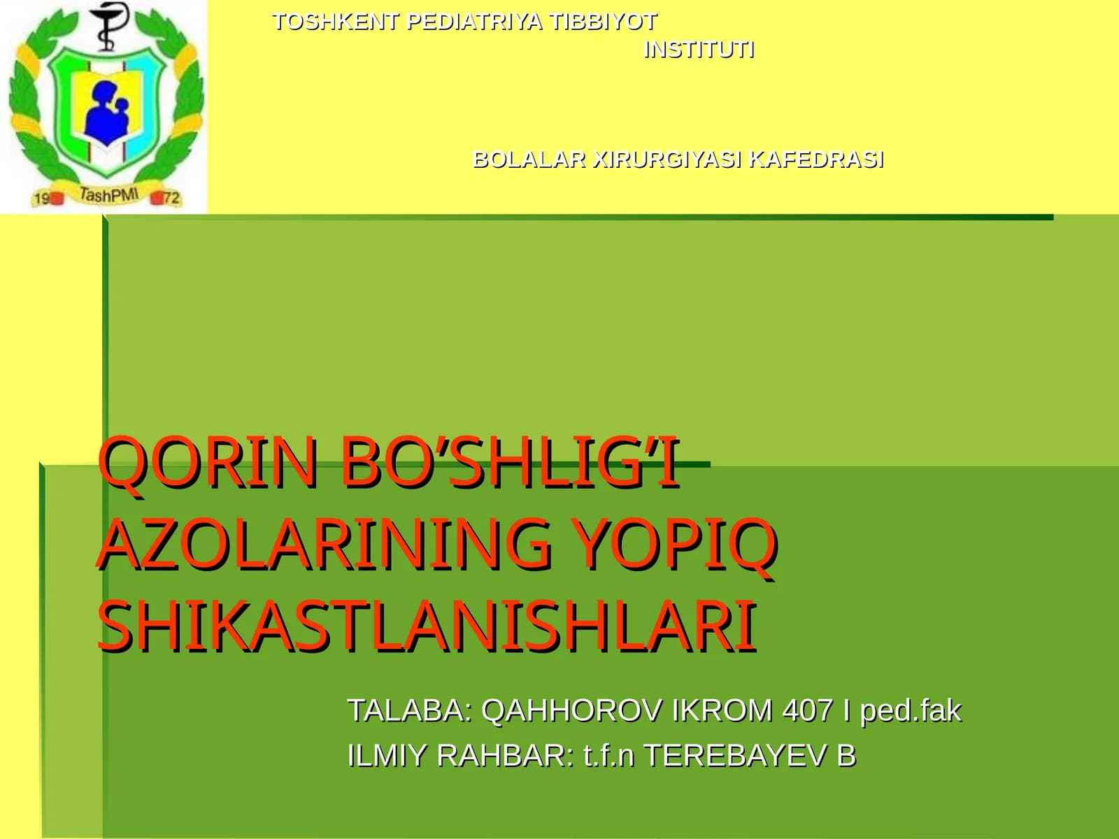 QORIN BO’SHLIG’I AZOLARINING YOPIQ SHIKASTLANISHLARI