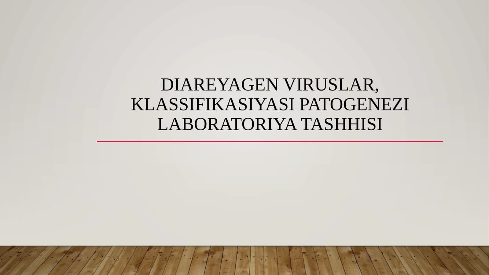 Diareyagen viruslar, klassifikasiyasi patogenezi laboratoriya tashhisi