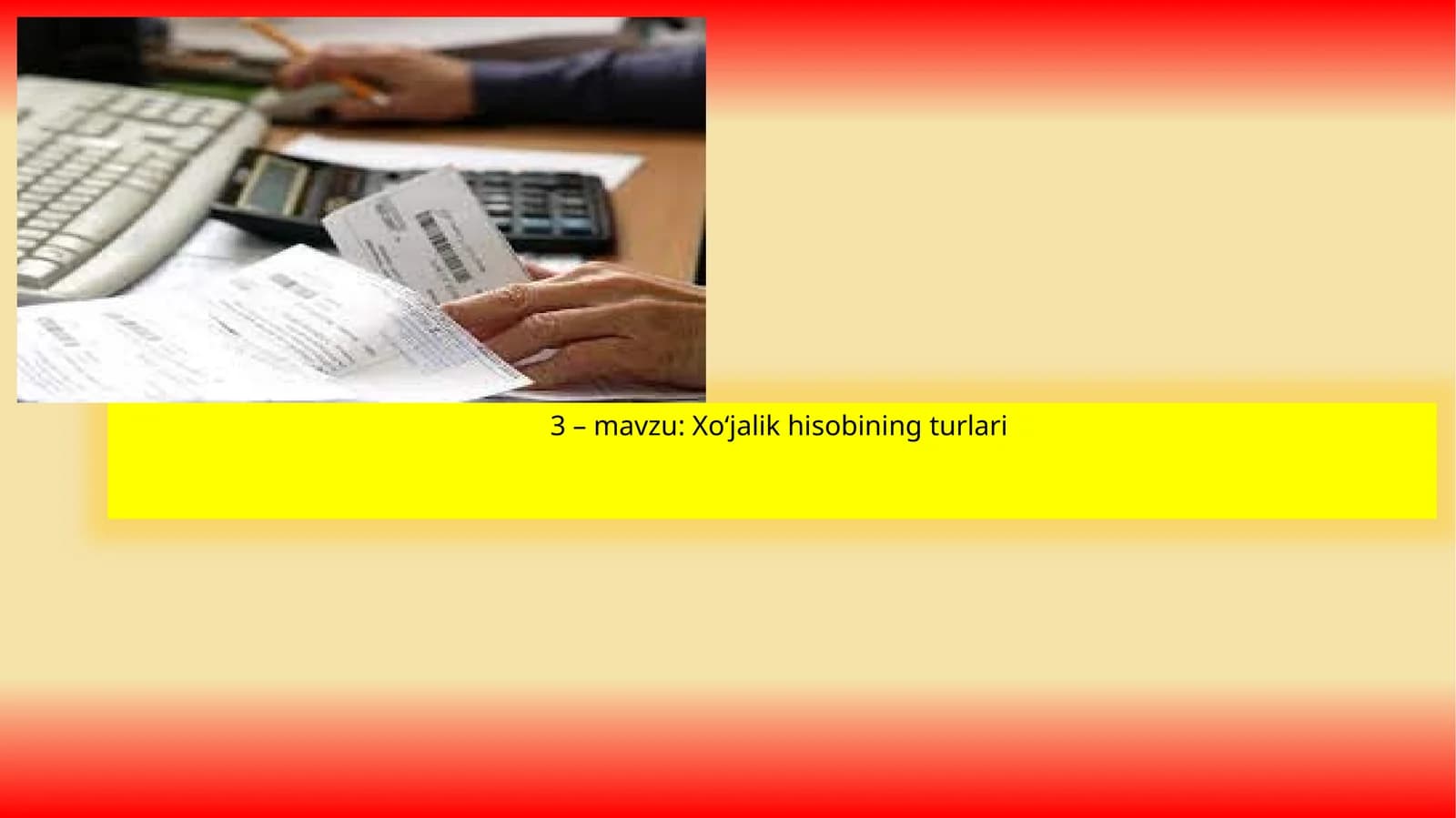 Хo‘jalik hisobining turlari