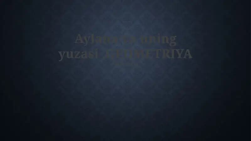 Aylana va uning yuzasi.GEOMETRIYA