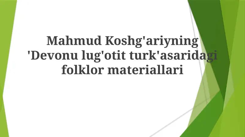 Mahmud Koshg'ariyning "Devonulug'otitturk'asaridagifolklormateriallari"