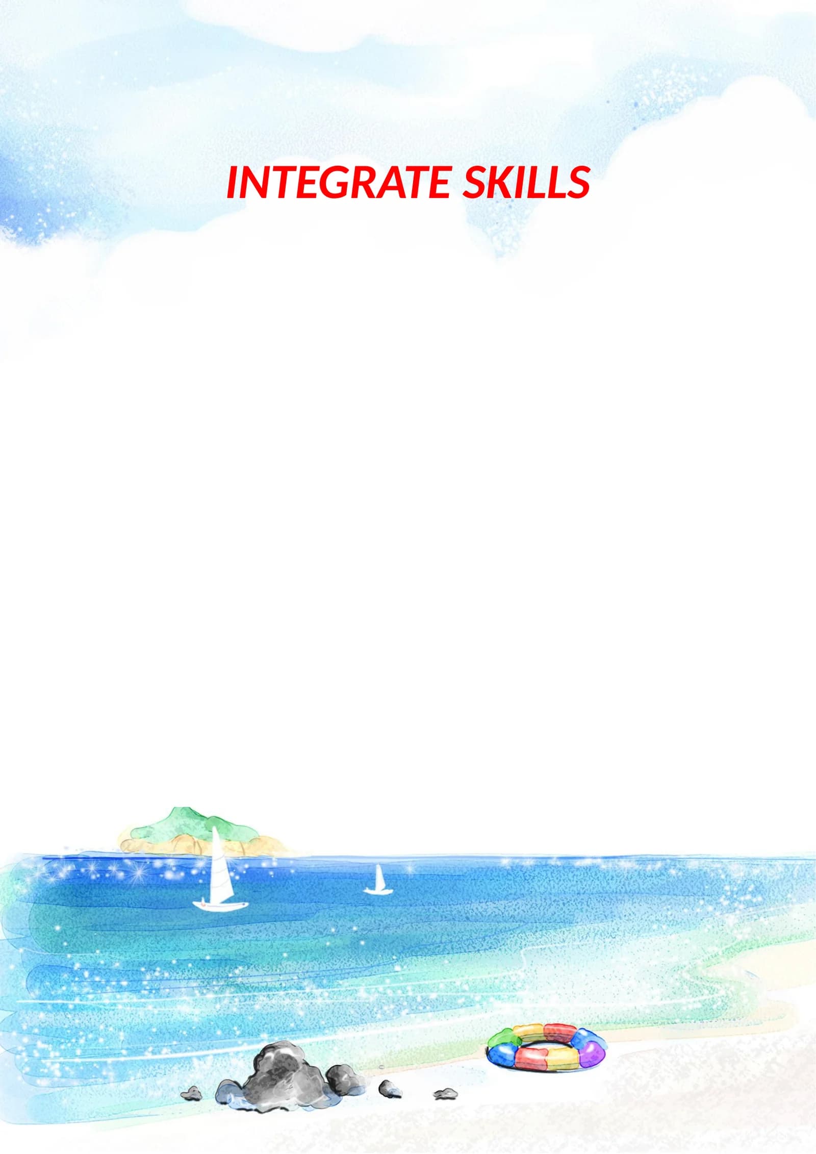 INTEGRATE SKILLS