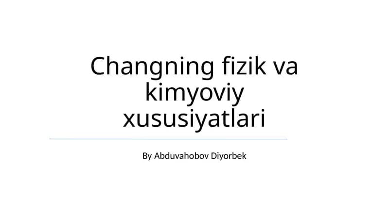 Changningning fizik va kimyoviy xususiyatlari