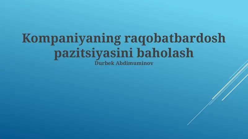 Kompaniyaning raqobatbardosh pazitsiyasini baholash