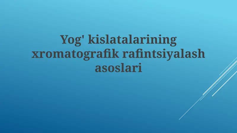 Yog'kislatalarining xromatografik rafintsiyalashasoslari