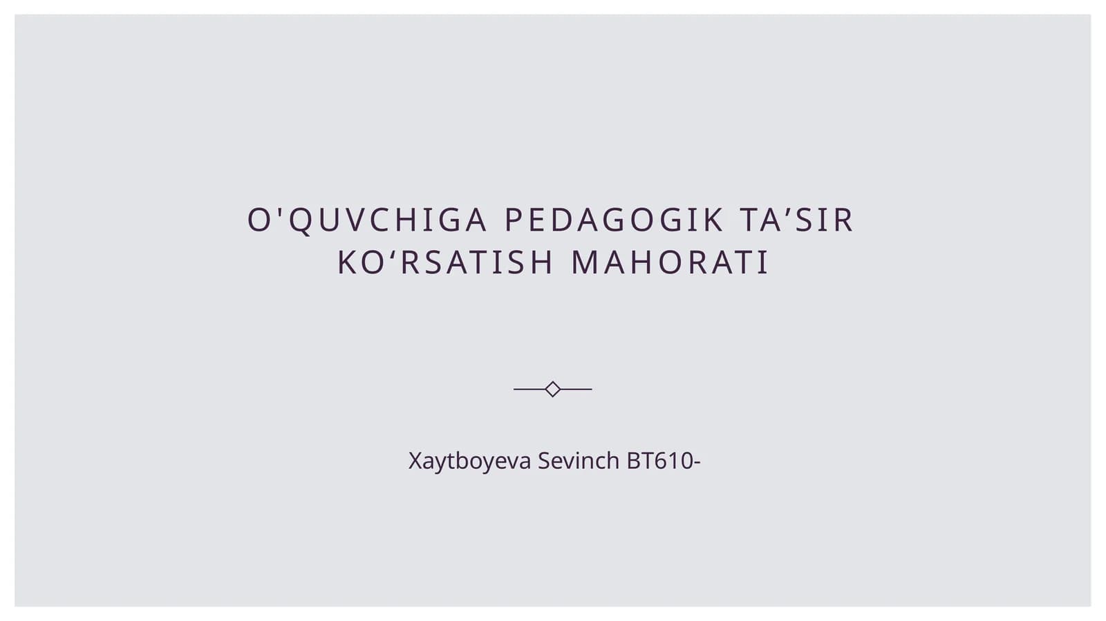 O'quvchiga pedagogik taʼsir koʻrsatish mahorati