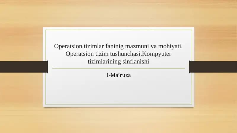 Operatsion tizimlarfaninig mazmuni va mohiyati