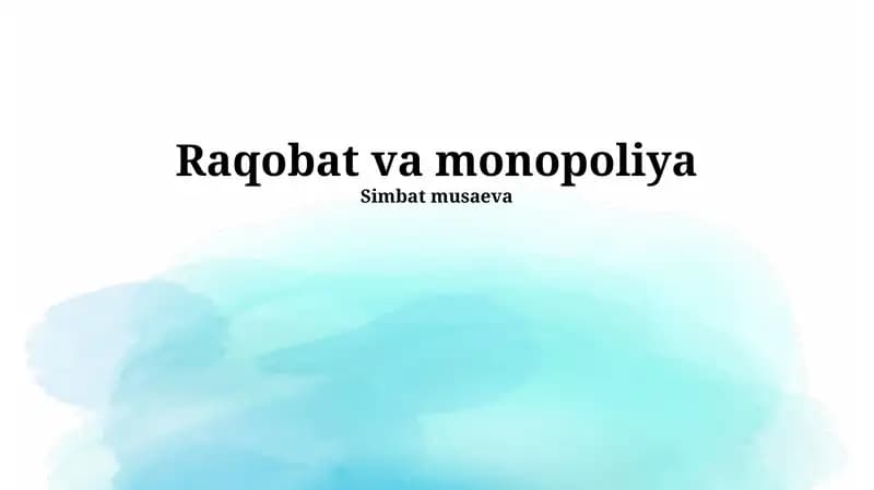 Raqobat va monopoliya