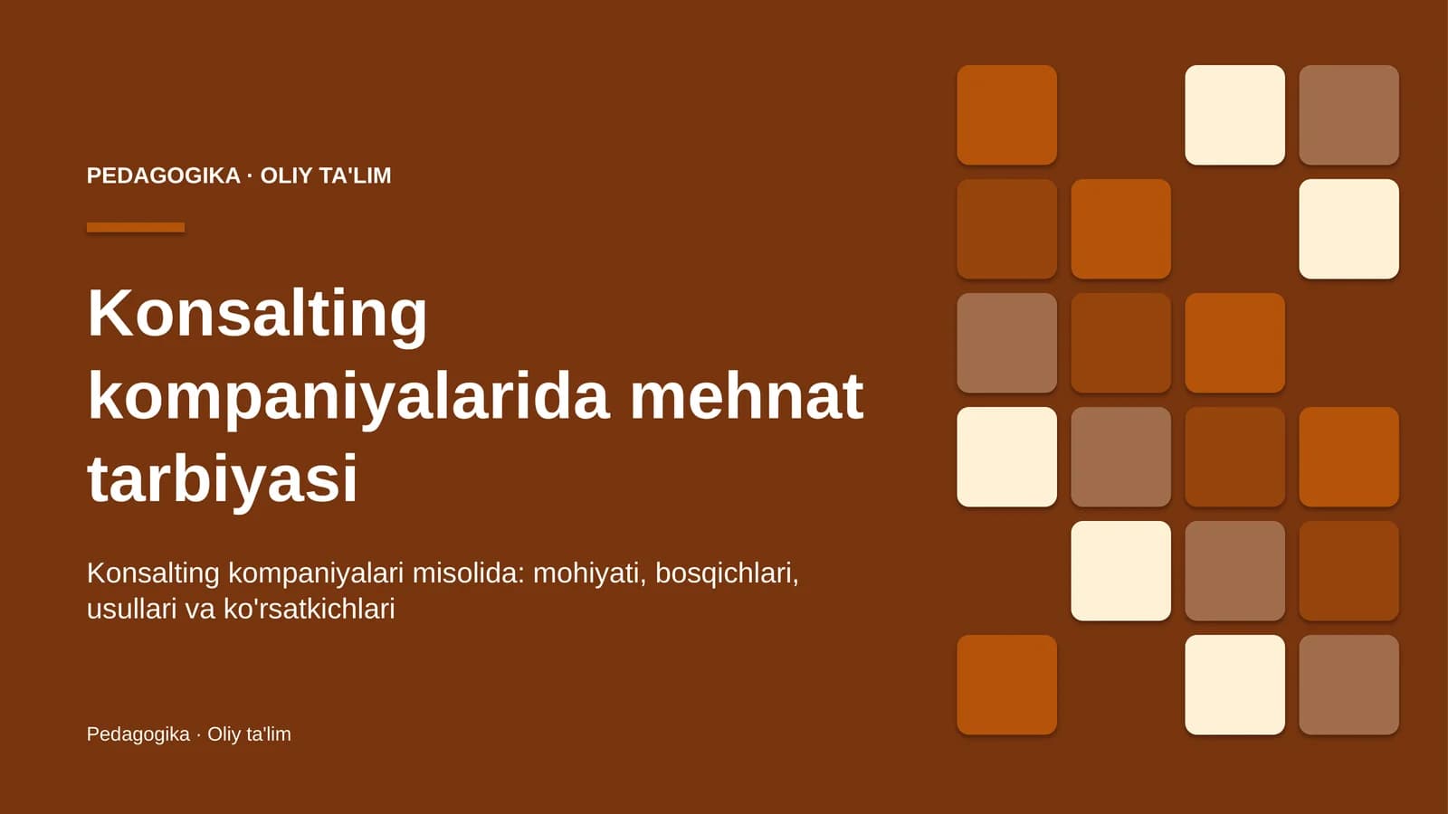 Konsalting kompaniyalarida mehnat tarbiyasi