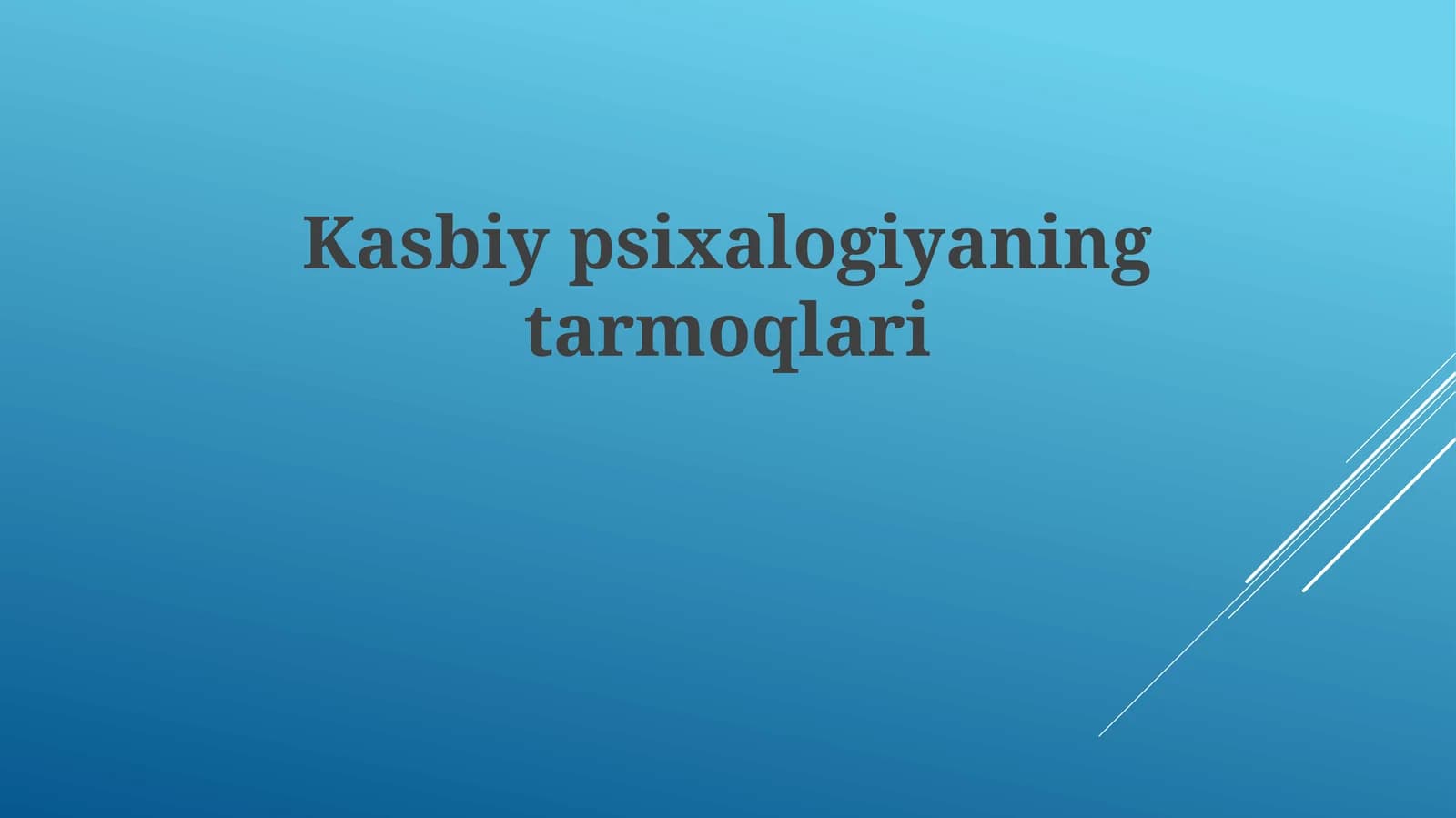 Kasbiy psixologiyaning tarmoqlari