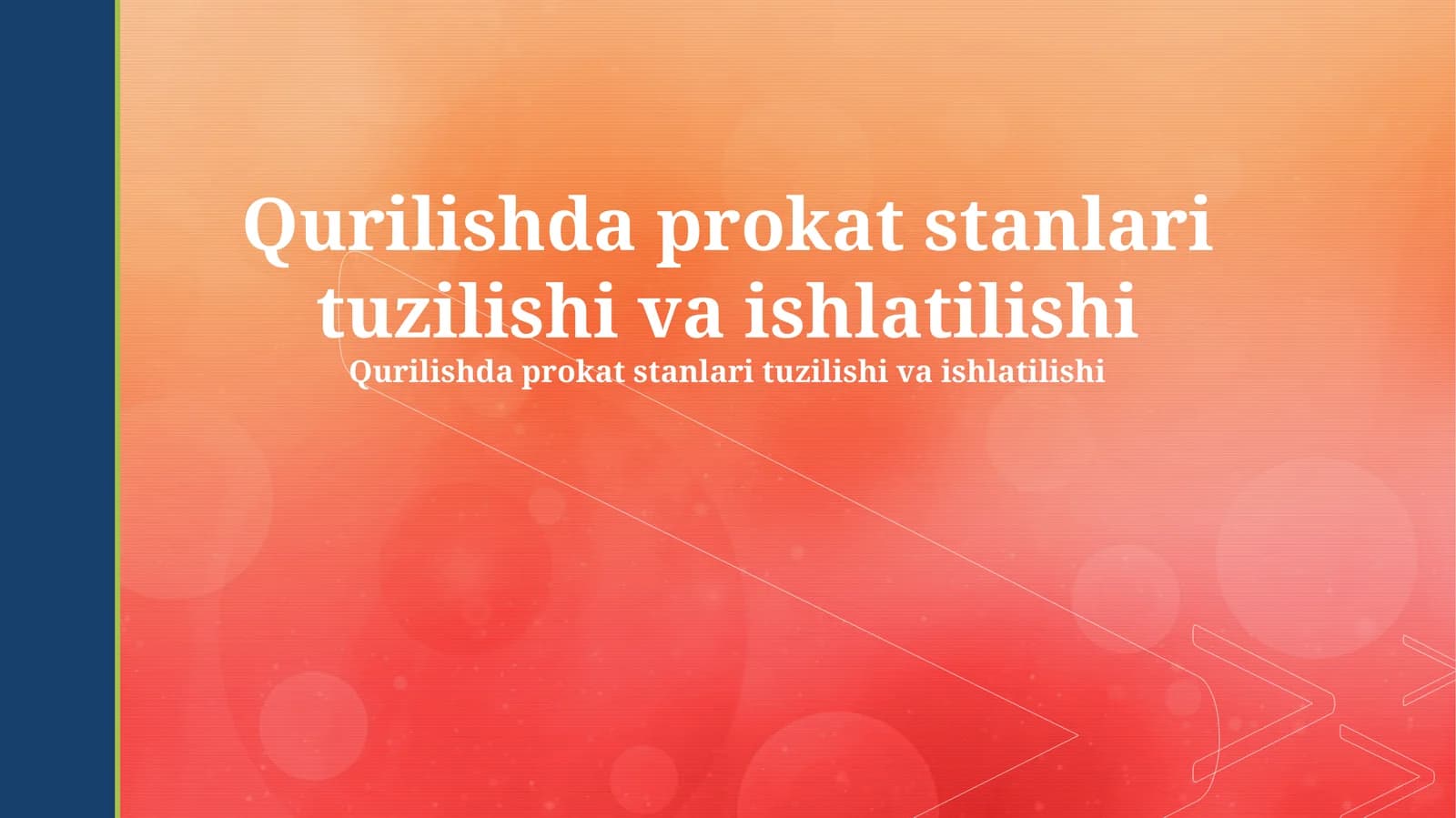 Qurilishda prokat stanlari tuzilishi va ishlatilishi