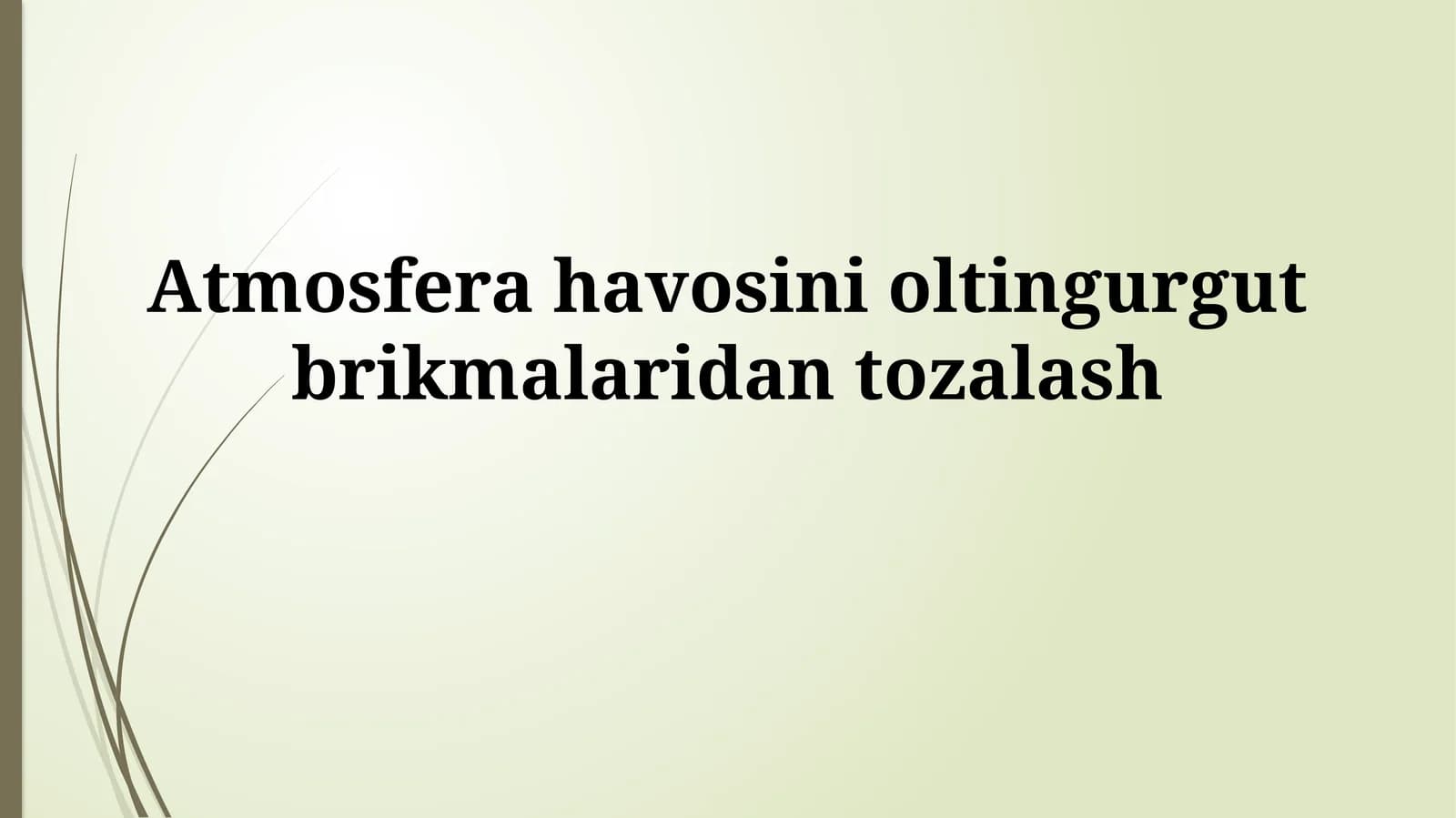 Atmosfera havosini oltingurgutbrikmalaridantozalash