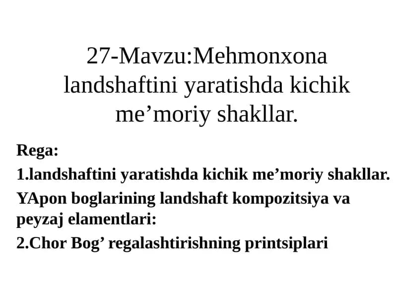 Mehmonxonalandshaftini yaratishda kichik me’moriy shakllar