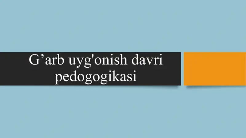 G’arb uyg'onish davri pedogogikasi