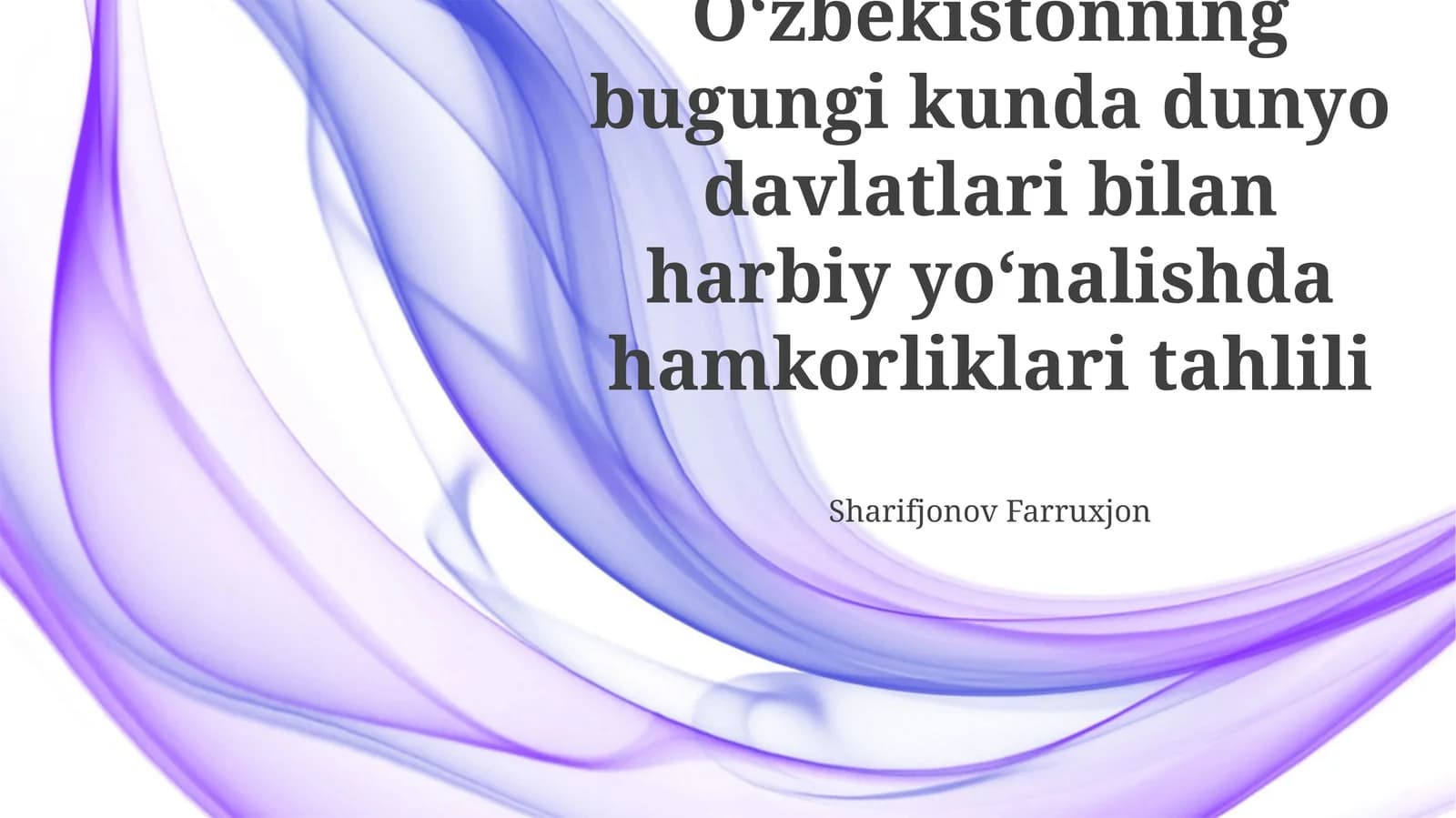 Oʻzbekistonning bugungi kunda dunyo davlatlari bilan harbiy yoʻnalishda hamkorliklari tahlili
