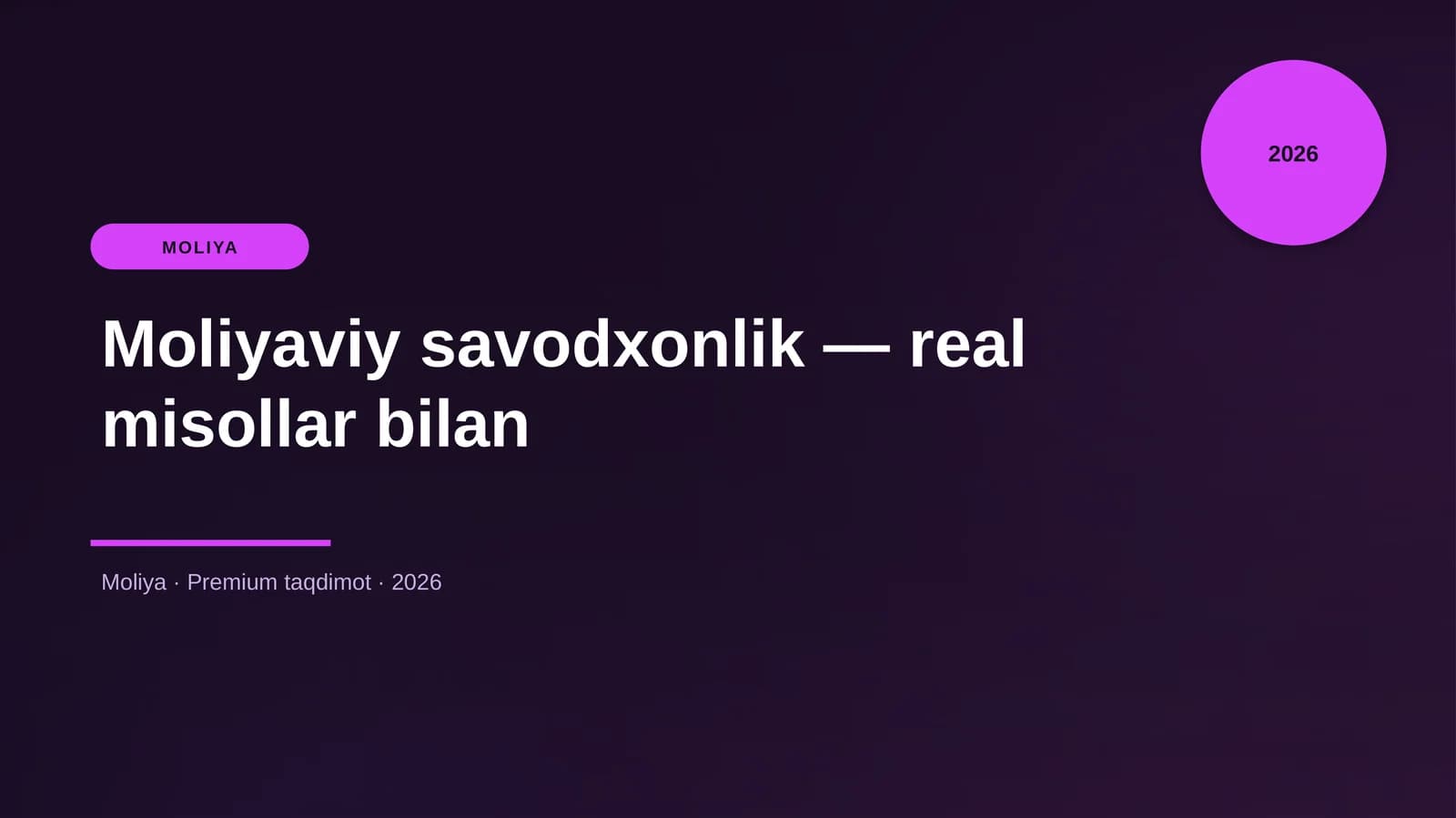 Moliyaviy savodxonlik — real misollar bilan