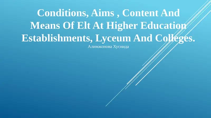 Conditions, Aims, Content And Means Of Elt At Higher Education Establishments, Lyceum And Colleges