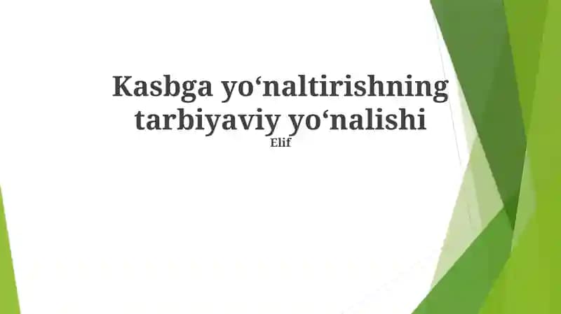 Kasbga yoʻnaltirishning tarbiyaviy yoʻnalishi