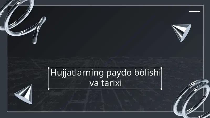 Hujjatlarning paydo bòlishi va tarixi